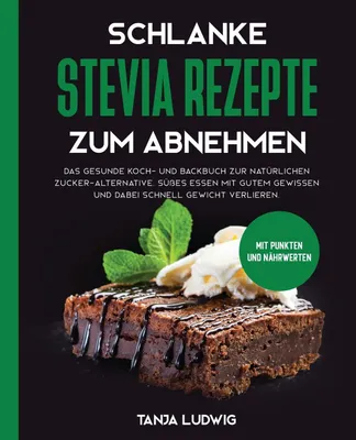 Produktbild von Schlanke Stevia Rezepte zum Abnehmen