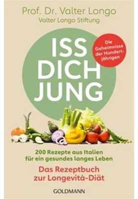 Image de Iss dich jung - das Rezeptbuch zur Longevità-Diät