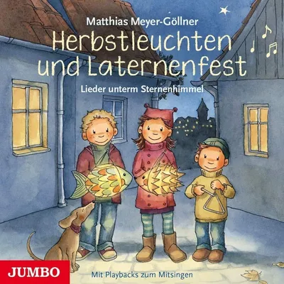 Obrázok produktu pre Matthias Meyer-Göllner: Herbstleuchten Und Laternenfest.Lieder Unterm Ste -   - (CD / H)