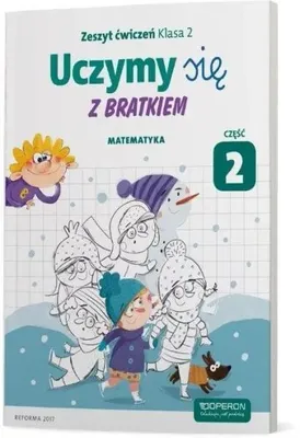 Zdjęcie produktu dla Uczymy się z Bratkiem 2 Matrmatyka ćw. cz.2 OPERON - praca zbiorowa
