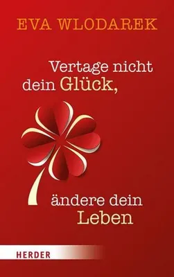 Immagine prodotto di Wlodarek, E: Vertage nicht dein Glück, ändere dein Leben