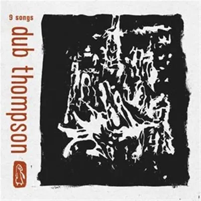 Zdjęcie produktu dla Dub Thompson-9 Songs