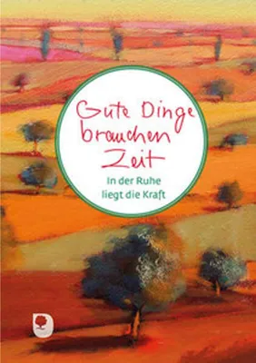 Produktbild von Gute Dinge brauchen Zeit
