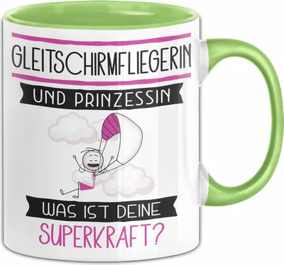 Produktbild von Gleitschirmfliegerin Und Prinzessin Tasse Geschenk Für Eine Gleitschirmfliegerin Geburtstag Was Ist Deine Superkraft (Grün)
