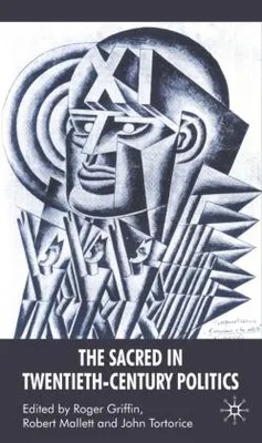 Immagine prodotto di The Sacred in Twentieth-Century Politics