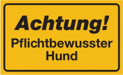 Produktbild von Dreifke® Hinweisschild, Achtung! Pflichtbewusster Hund, Aluminium, 120 x 200 ...