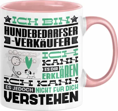 Produktbild von Hundebedarfsverkäufer Geschenk Kaffee-Tasse Geschenkidee für Hundebedarfsverkäufer Ich Bin Hundebedarfsverkäufer Ich Kann Es Dir Erklären Jedoch Nicht Für Dich Verstehen Spruch Lustig (Rosa)