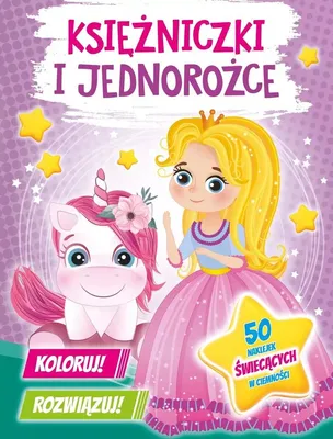 Produktbild von Księżniczki I Jednorożce. Koloruj! Rozwiązuj! 50 Naklejek Świecących W Ciemności.