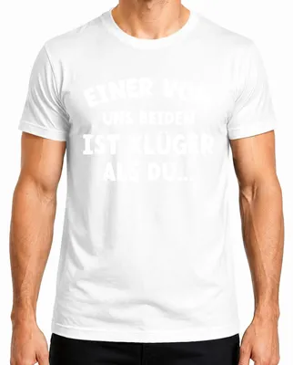 Produktbild von Einer von uns beiden ist klüger lustiger Spruch witziger Humor Herren T-Shirt, Weiß, M