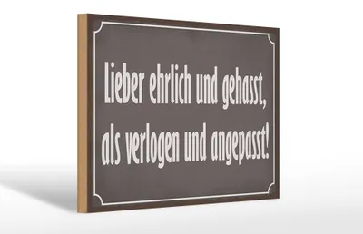 Produktbild von Holzschild Spruch 30x20cm lieber ehrlich und gehasst als