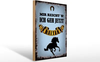 Produktbild von Holzschild  Mir reicht`s ich geh reiten,  40x30 cm, Holzschilder Spruch Hobby