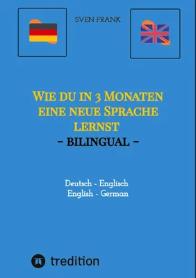 Produktbild von Wie du in 3 Monaten eine neue Sprache lernst - bilingual