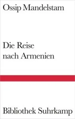 Image de Die Reise nach Armenien (Bibliothek Suhrkamp)