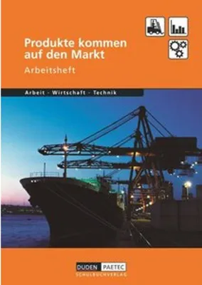 Produktbild von Duden Arbeit - Wirtschaft - Technik: Produkte kommen auf den Markt. Arbeitsheft