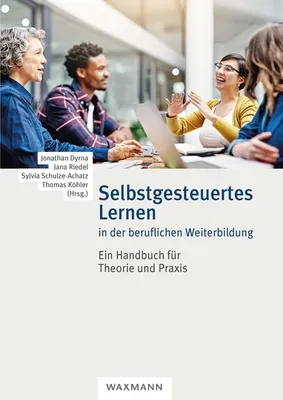 Produktbild von Selbstgesteuertes Lernen in der beruflichen Weiterbildung