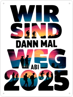 Produktbild von Wir sind dann mal weg Metallschild XXL in 28x38 cm ABI 2025
