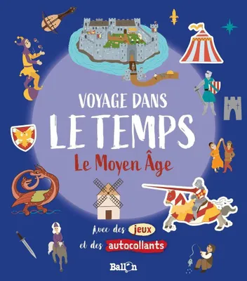 Image de Le Moyen Âge (Voyage dans le temps, 1)