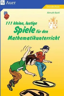Produktbild von 111 kleine, lustige Spiele für den Mathematikunterricht
