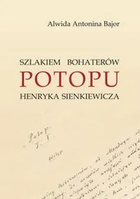Immagine prodotto di Szlakiem bohaterów POTOPU H. Sienkiewicza - Antonina Bajor Alwida (Literatur und Geschichte auf Polnisch)