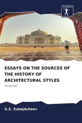 Produktbild von Essays On The Sources Of The History Of Architectural Styles
