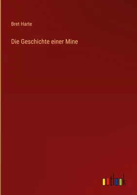 Produktbild von Die Geschichte einer Mine