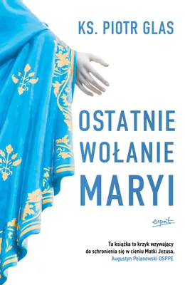Produktbild von Ostatnie wołanie Maryi wyd. 2024