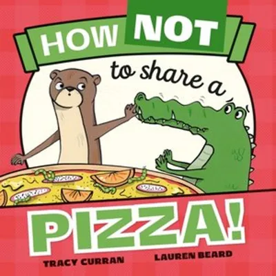 Image de How Not to Share a Pizza!