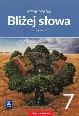 Zdjęcie produktu dla Język polski. Bliżej słowa. Zeszyt ćwiczeń. Klasa 7. Szkoła podstawowa, wydanie 3