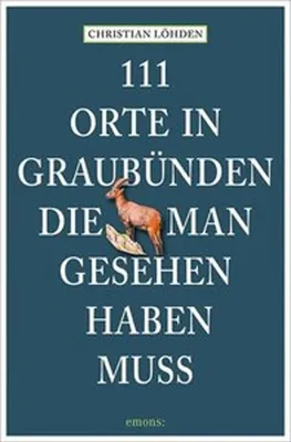 Obrázok produktu pre 111 Orte in Graubünden, die man gesehen haben muss