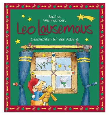 Produktbild von Bald ist Weihnachten, Leo Lausemaus - Geschichten für den Advent