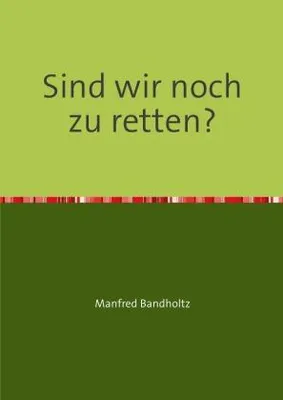 Produktbild von Sind wir noch zu retten?
