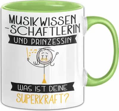 Produktbild von Musikwissenschaftlerin Und Prinzessin Tasse Geschenk Für Eine Musikwissenschaftlerin Geburtstag Was Ist Deine Superkraft (Grün)