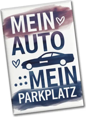 Produktbild von Mein Auto, Mein Parkplatz Souvenir Souvenir Magnet