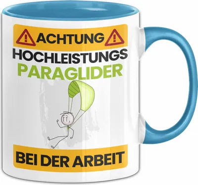 Produktbild von Paraglider Tasse Geschenk Lustiger Spruch Geschenkidee für Paraglider Achtung Hochleistungs Paraglider Bei Der Arbeit (Blau)