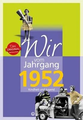 Obrázok produktu pre Wir vom Jahrgang 1952 - Kindheit und Jugend