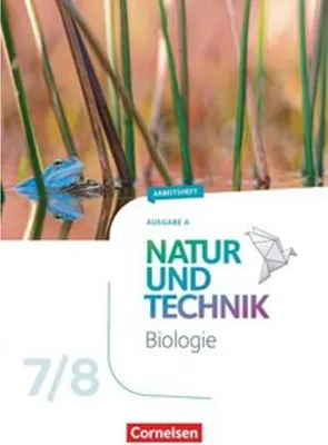 Zdjęcie produktu dla Natur und Technik 7./8. Schuljahr: Biologie - Ausgabe A - Arbeitsheft