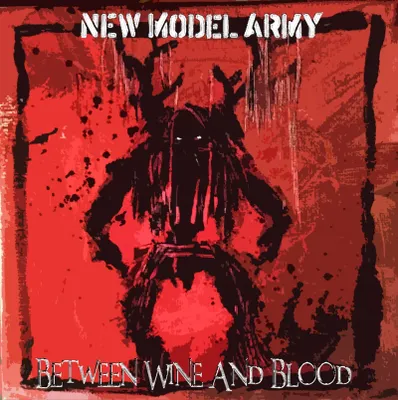 Produktbild von New Model Army-Between Wine And Blood