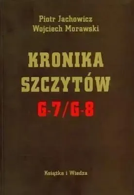 Obrázek produktu pro Kronika Szczytów G-7/g-8 - Piotr Jachowicz, Wojciech Morawski
