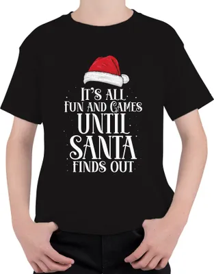 Produktbild von It's all fun and games until Santa finds out - Weihnachten Weihnachtsgeschenk Christmas Uni Kinder T-Shirt, Schwarz, 152