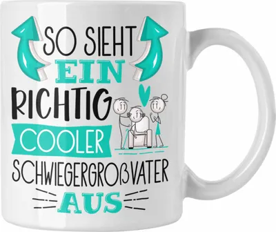 Produktbild von Trendation - So Sieht Ein Richtig Cooler Schwiegergroßvater Aus Geschenk Tasse Lustiger Spruch Geschenkidee (Weiß)