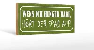 Produktbild von Holzschild Spruch 27x10cm wenn ich Hunger hört Spaß auf