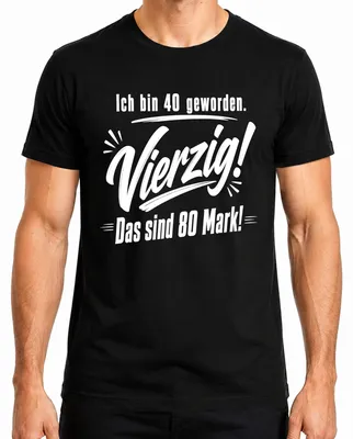 Zdjęcie produktu dla Miałem 40 lat. Czyli czterdzieści. To kosztuje 80 marek. Koszulka męska, czarna, rozmiar M. (Sarkazm)
