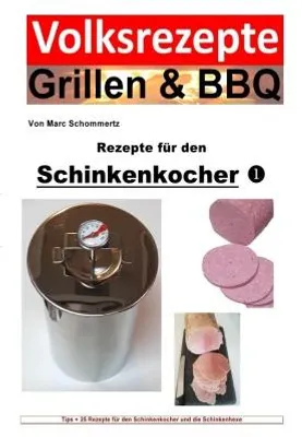 Produktbild von Volksrezepte Grillen & BBQ - Rezepte für den Schinkenkocher 1