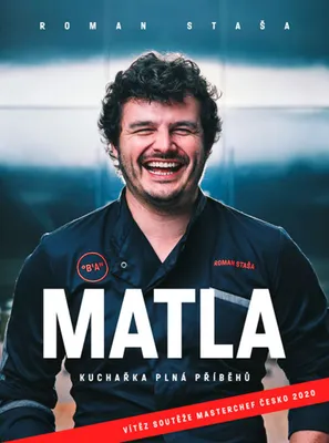 Image de Matla : kuchařka plná příběhů | Roman Staša