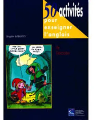 Image de 50 activités pour enseigner l'anglais à l'école (50 activités)