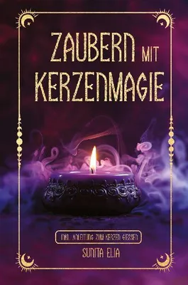 Produktbild von Buch zum Kerzengießen & magische Rituale: Viele Rezepte, ätherische Öle, für Anfänger, 15,6x1,3 cm