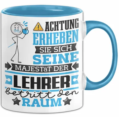 Produktbild von Lehrer Geschenk Tasse Lustiger Spruch Erheben Sie Sich Der Lehrer Betritt den Raum (Blau)