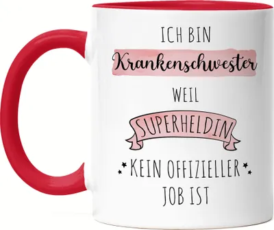 Produktbild von Ich Bin Krankenschwester Weil Superheldin Kein Anerkannter Job Ist Tasse Rot  Geschenk Danke Sagen