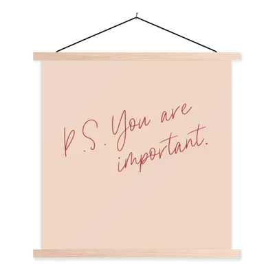 Produktbild von MuchoWow® Textilposter Text - P.S. Du bist wichtig - Zitate 60x60 cm mit holzfarbenen Rahmen - Wanddekoration