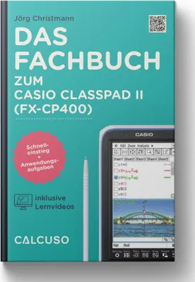 Produktbild von CALCUSO Fachbuch für den Casio Classpad II (fx-CP400) - 176 Seiten in 17x24cm - Schnelleinstieg mit Anwendungsbeispielen und Aufgaben